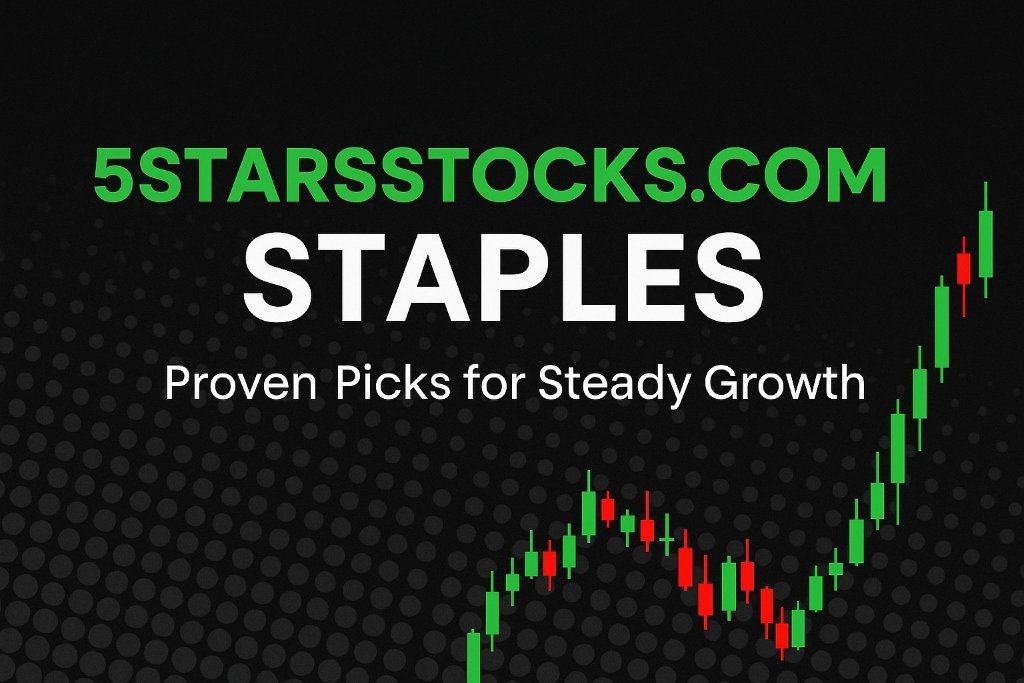 5starsstocks.com staples: Proven Picks for Steady Growth